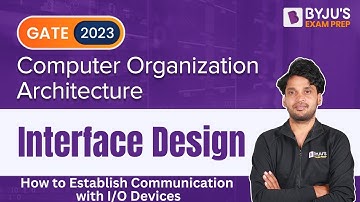 Interface Design | How to Establish Communication with I/O Devices? | COA Concept for GATE 2023 CSE