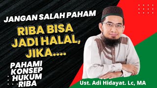 Konsep Hukum Riba Ust. Adi Hidayat. Lc, MA