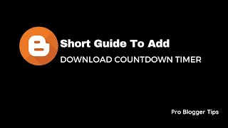 Short Guide To Add Download Countdown Timer In Blogger - PBT