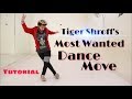 Most Wanted Dance Move Of Tiger Shroff !| Most Requested Footworks of Tiger Shroff | Dance Tutorial
