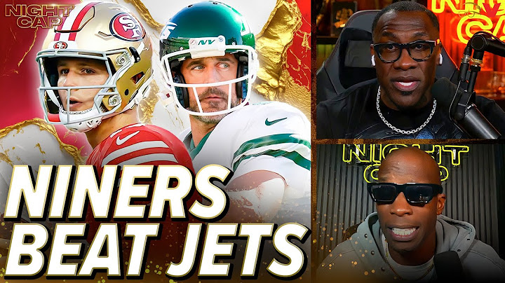 Unc & Ocho react to 49ers beating Jets, spoiling Aaron Rodgers return | Nightcap