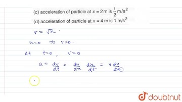 A particle is moving along x-axis. Its velocity v with x co-ordinate is varying as v=sqrt(x).The...