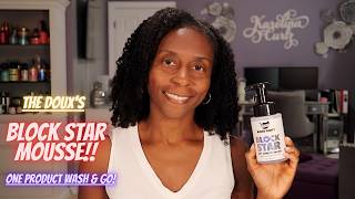 The Doux's BLOCK STAR Mousse for a One Product Wash and Go! Curl Definition & Shine!