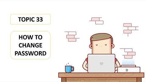 DINGTALK TOPIC 33: HOW TO CHANGE PASSWORD