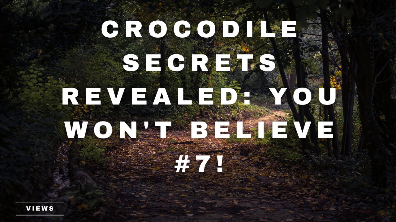 Crocodile Secrets REVEALED You Won't Believe 7! YouTube