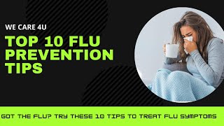 Got the Flu? Try These 10 Tips to Treat Flu Symptoms - Flu Prevention Tips