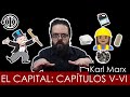 El Capital de Marx - Capítulos V-VI