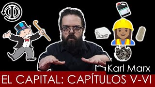 El Capital de Marx - Capítulos V-VI