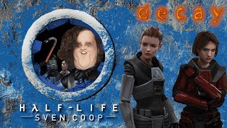 Half-Life Decay with the Bois (Sven Co-op)