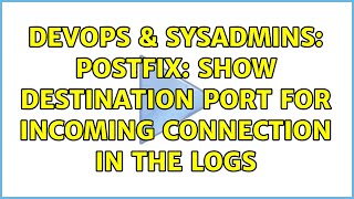 Famous DevOps & SysAdmins: postfix: Show destination port for incoming connection in the logs Wealth