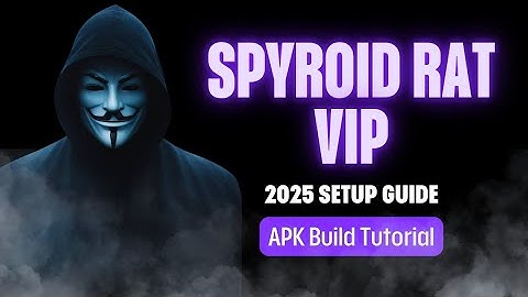 SPYROID RAT VIP 2025 Setup Guide | Error-Free Installation & APK Build Tutorial