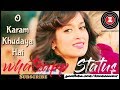 O Karam Khudaya Hai (WhatsApp status) By Inamsawan Mp3
