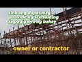 SINO ANG DAPAT MAG PROVIDE  OR BIBILI NG SCAFFOLDING SA PAG GAWA NG BAHAY | ANG OWNER OR CONTRACTOR