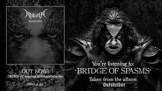 Watch Abbath Bridge Of Spasms video