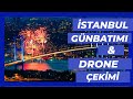 İstanbul - 8  K Günbatımı ve gece drone çekimi