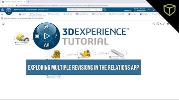 3DEXPERIENCE Tips & Tricks - Exploring Multiple Revisions in the Relations App