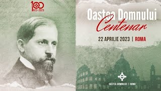 LIVE - Centenar Oastea Domnului - Roma, Duminică 23.04.2023