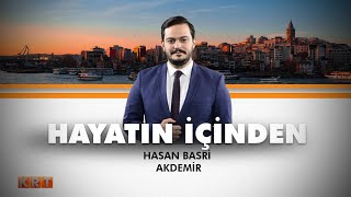  Hasan Basri Akdemir Ile Hayatın İçinden 30 04 2024 