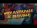 EVERYTHING WRONG WITH RIVERDALE