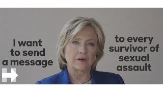 Hillary's Message to Survivors of Sexual Assault | Hillary Clinton