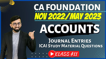 Accounting Process - Journal Entries | ICAI Material Questions | CA Foundation Accounts | Class#11