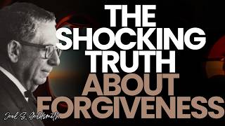 JOEL S.GOLDSMITH: The SHOCKING TRUTH About FORGIVENESS (Beyond WILLPOWER & MORALITY)