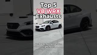 Top 5 VB WRX Exhausts!