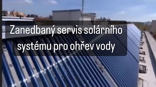 Zanedbaný servis vakuových kolektorů - solární panely na ohřev vody