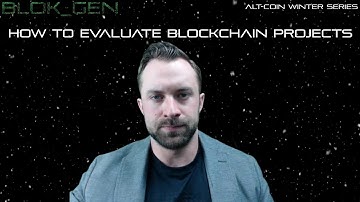 Altcoin Winter Series: How to Evaluate Blockchain Projects