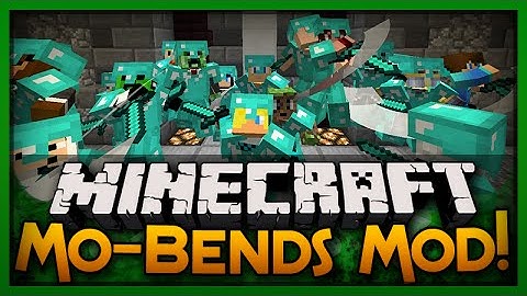 Minecraft Mod Spotlight: MO-BENDS!