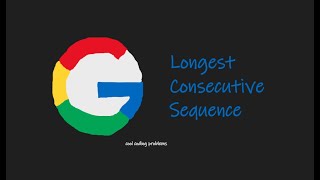Leetcode 128: Longest Consecutive Sequence