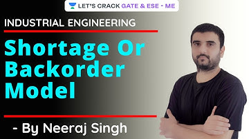 L15 | Shortage Or Backorder Model | Industrial Engineering | GATE & ESE 2021 | Neeraj Singh Sir
