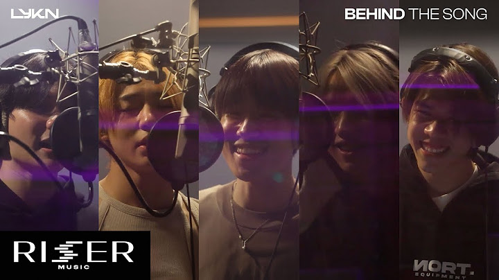LYKN - ความรักไม่ได้น่ากลัวขนาดนั้น (TRUST ME) - BEHIND THE SONG [ENG SUB]