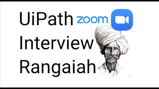 Interview with Rangaiah - UiPath Interview with Realtime Scenario Explanation in Zoom Screen share