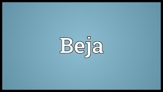 Beja Meaning