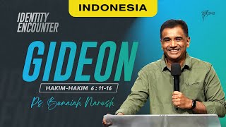 Ibadah Minggu | Identity Encounter : Gideon (Hakim-hakim 6:11-16) - Ps. Benaiah Naresh (GMS Church)