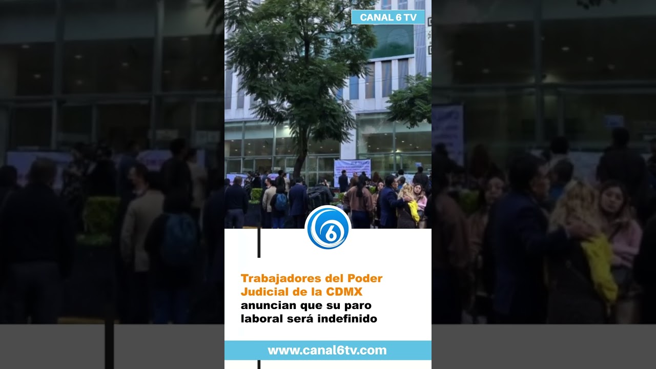 Trabajadores del Poder Judicial de la CDMX anuncian que su paro laboral será indefinido