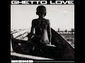 Ghetto Love - Chillz/Wizkid