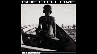 Ghetto Love - Chillz\/Wizkid