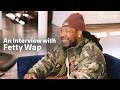 Fetty Wap on 'Zavier,' "Trap Queen," and his underdog career: The FADER Interview