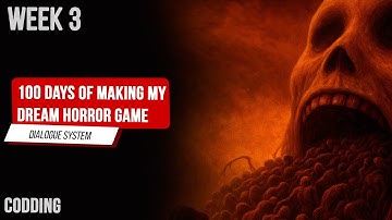 100 Days of Making My Dream Horror Game | Dark Collection | Week 3