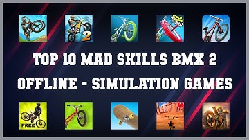Top 10 Mad Skills Bmx 2 Offline Android Games