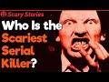 Which Serial Killers Scare You the Most? | Scary Stories #5