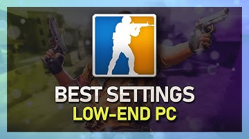 CSGO - Best In-Game Settings for Low-End PC’s & Laptops