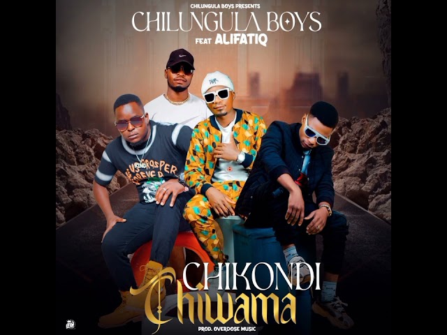 Chilungula Boys ft Alifatiq_Chikondi Chiwama(prd by Overdose music 🎵) official Audio. class=