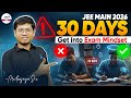 🗓️😎 30 Days - Get Into Exam Mindset | Only Serious Aspirants SEE 👀| JEE Main 2026 | Aniruddha Sir