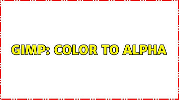 Gimp: Color to alpha