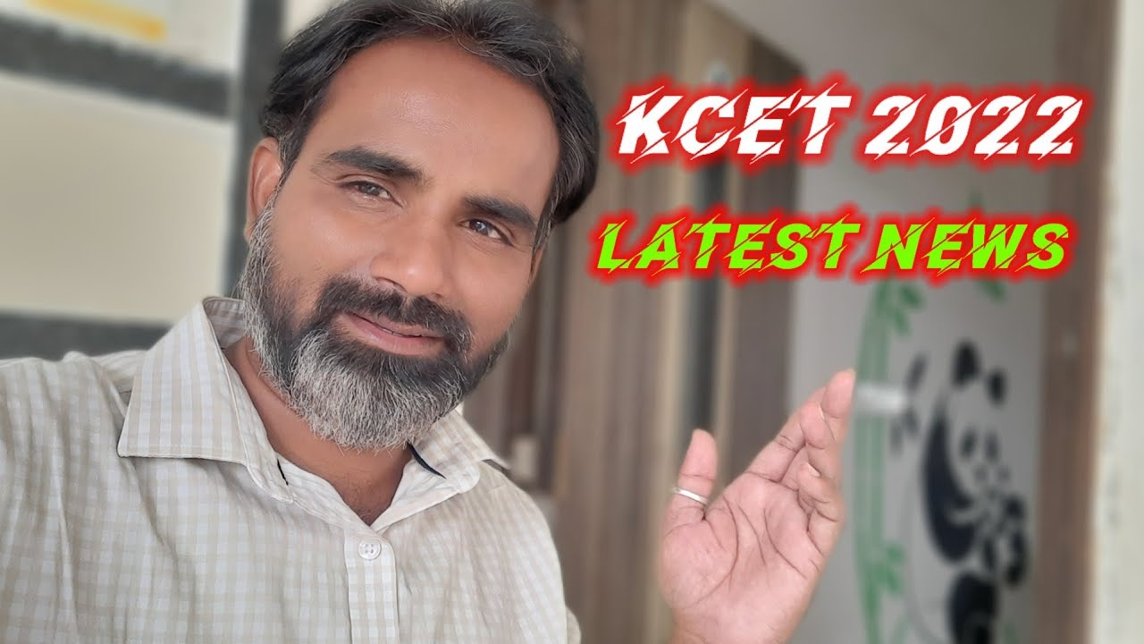 KEA 2022|KCET 2022 Latest news|Karnataka CET 2022|Editing and Last date to apply|NEET 2022 Latest