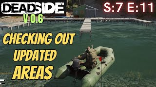 DEADSIDE (Gameplay) S:7 E:11 - Checking Out Updated Areas