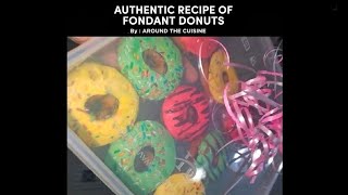 AUTHENTIC RECIPE OF DONUTS | #aroundthecuisine #donuts #fondant